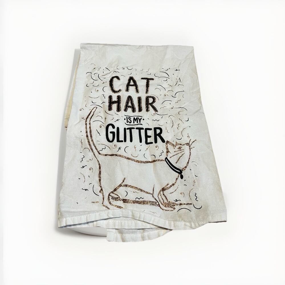 Cat Lovers Kitchen Tea Towels Cat Hair is my Glitter